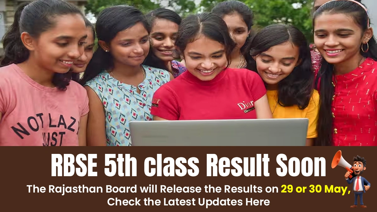 RBSE 5th class Result Soon The Rajasthan Board will Release the Results on 29 or 30 May, Check the Latest Updates Here.webp